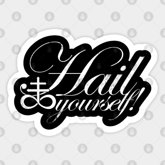 Hail Yourself! - WHITE Sticker by stateements